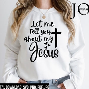 Lascia che ti parli del mio Gesù, Christian Png, Gesù Svg, Bibbia Svg, Chiesa, Camicie cristiane Svg, Sublimazione Png, Trendy Svg, Bibbia Svg