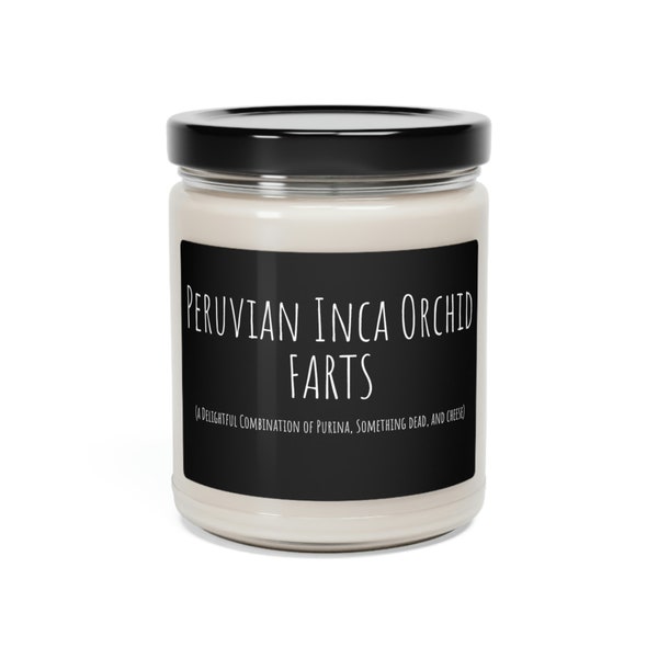 Peruvian Inca Orchid Farts Scented Soy Candle, 9oz | Funny candles | Novelty candles| Humorous home decor |