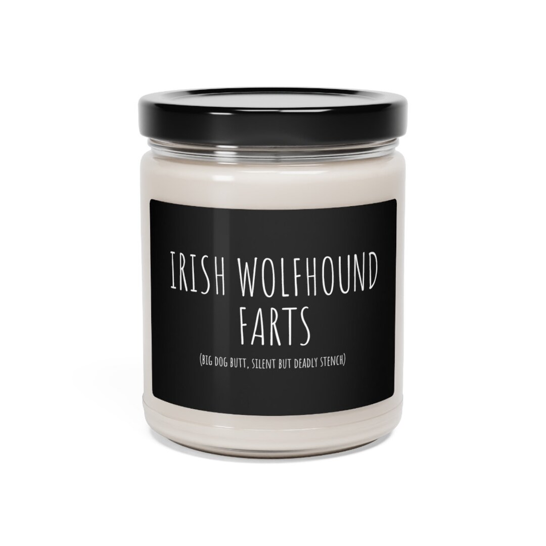 Irish Wolfhound Farts Scented Soy Candle 9oz Funny Candles Etsy