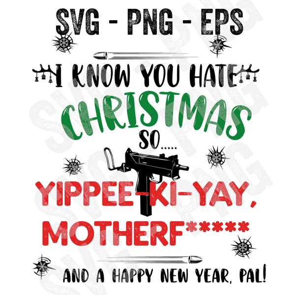 Hate Christmas SVG, Merry Christmas yippee ki yay SVG, Die Hard, Funny Mug Design, Prints, Instant Download, Cricut, Png