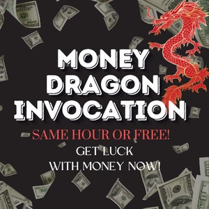 May include: A red dragon with a black background. The text "MONEY DRAGON INVOCATION - SAME HOUR OR FREE! GET LUCK WITH MONEY NOW!" is written in white with a black outline.
