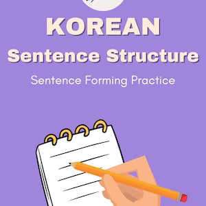 Könnte beinhalten: Ein lilafarbener Hintergrund mit dem Text "KOREAN Sentence Structure Sentence Forming Practice" in Weiß und Orange. Eine Illustration einer Hand, die einen Bleistift hält und auf einen Notizblock mit Spiralbindung schreibt.