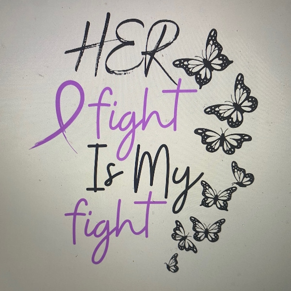 Lupus Awareness Her Fight Is My Fight Butterfly's PNG Digital Download