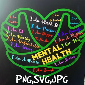 I Am Mental Health Digital Download PNG, SVG, JPG