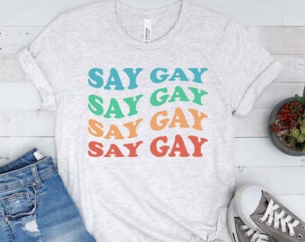 Say Gay Shirt: LGBTQ+ Pride Tee, Protect Queer Kids