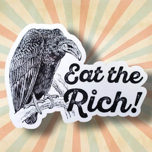 Eat the Rich Vulture Sticker: Anti-Capitalist Glossy Decal