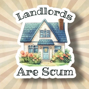 Landlords Are Scum Sticker: Water Bottle Glossy Decal
