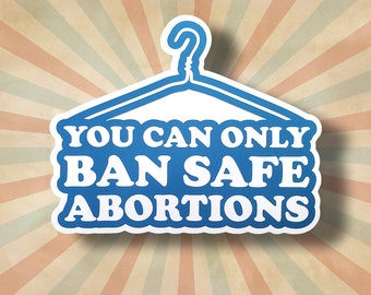 Pro Choice Sticker: Feminist Reproductive Rights, My Body