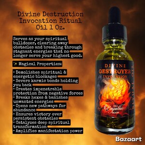 Puede incluir: Una botella de 1 onza de aceite de ritual de invocación Divine Destroyer. La botella es de vidrio transparente con una etiqueta negra y letras doradas. La etiqueta presenta un diseño de fuego y el texto "Divine Destroyer Invocation Ritual Oil".