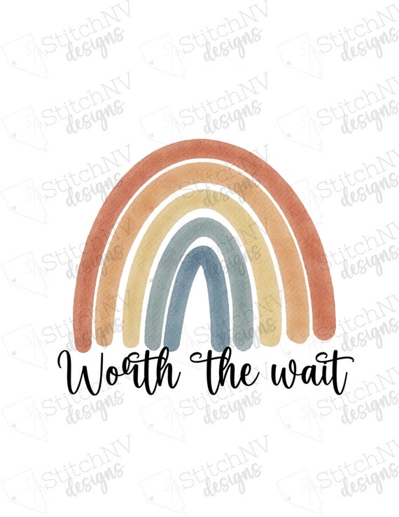 Worth the Wait Rainbow PNG Worth the Wait Sublimation Design Etsy