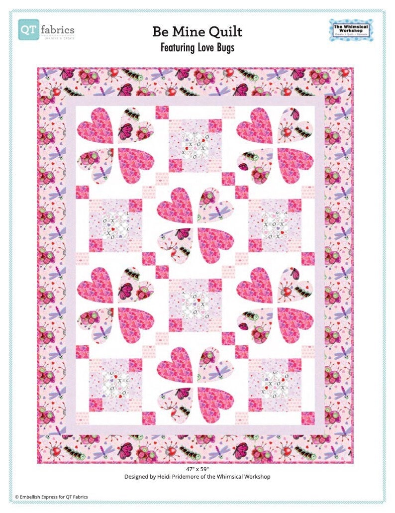 May include: A pink and white quilt pattern featuring a design of four-leaf clovers made of hearts with butterflies and ladybugs. The quilt is titled "Be Mine Quilt" and features the text "Featuring Love Bugs". The quilt is 47 inches by 59 inches.