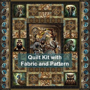 May include: A steampunk-themed quilt kit with fabric and pattern. The quilt features a central panel with animal illustrations, including a giraffe, zebra, and elephant, surrounded by gears and clockwork designs. The text "Quilt Kit with Fabric and Pattern" is displayed.