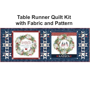May include: Table runner quilt kit with fabric and pattern. The design features a red, white, and blue wreath with the words "America Sweet Land of Liberty" and "America" on a blue background.
