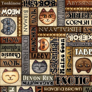 May include: A colorful fabric with a patchwork design featuring various cat breeds and their names, including Tonkinese, Birman, Munchkin, Abyssinian, Siberian, Cornish Rex, Himalayan, Siamese, Egyptian Mau, Tabby, Savannah, Maine Coon, Bengal, Devon Rex, Ragamuffin, Havana Brown, and Exotic. The fabric also includes the word "Meow" repeated several times.