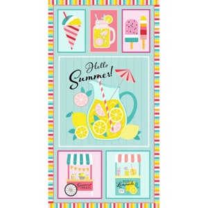 May include: A colorful fabric panel with a summer theme. It features a pitcher of lemonade, lemons, a striped ice cream cone, a glass of lemonade, a popsicle, and two lemonade stands. The text "Hello Summer!" is written in a whimsical font.