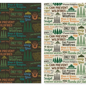 May include: A repeating pattern of green, brown, and blue text on a dark brown background. The text includes phrases like "Keep it Green, Prevent Wildfires", "Can Prevent Wildfires", "Only You", and "Thanks for Listening". There is a cartoon image of a Smokey Bear in the pattern.
