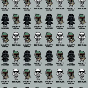 May include: A repeating pattern of Star Wars characters on a gray background. The characters include Darth Vader, Boba Fett, and a Stormtrooper. The text "BOUNTY HUNTER", "MOVE ALONG", and "IT'S YOUR DESTINY" is repeated throughout the pattern.