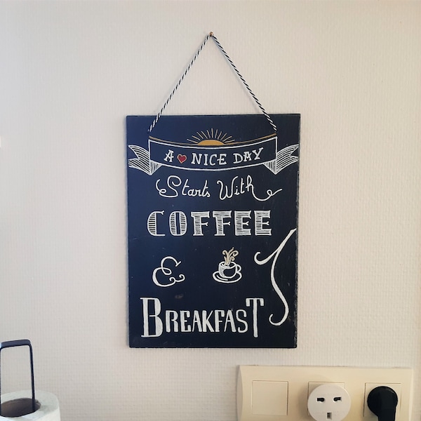 Ardoise peinte à la main "A nice day starts with coffee & breakfast"