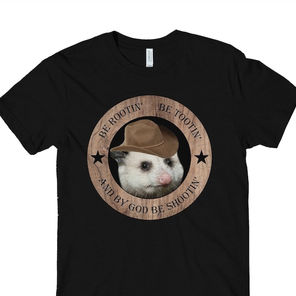 Be Rootin Be Tootin Be Shootin Possum Opossum Cowboy Hat Funny Cute T Shirt Mens Womens Graphic Tee