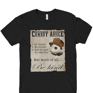 Possum Cowboy Advice T-Shirt: Rootin Tootin' Be Kind Graphic Tee