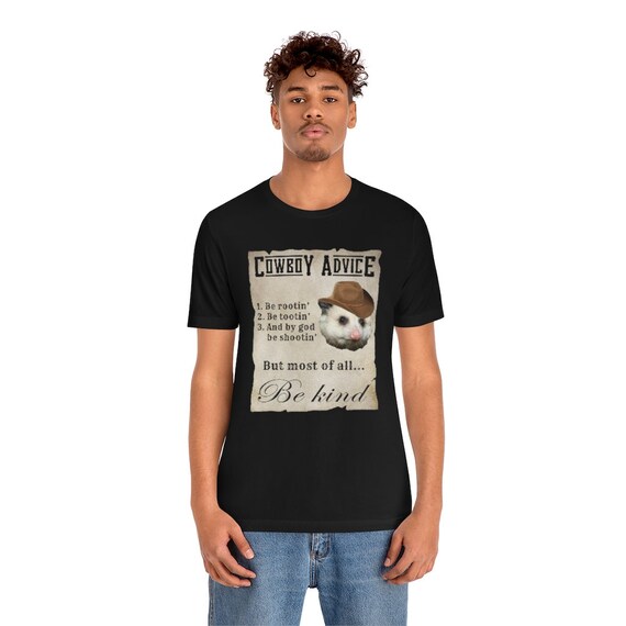 Possum Cowboy Advice T-shirt: Rootin Tootin' Be Kind Graphic Tee