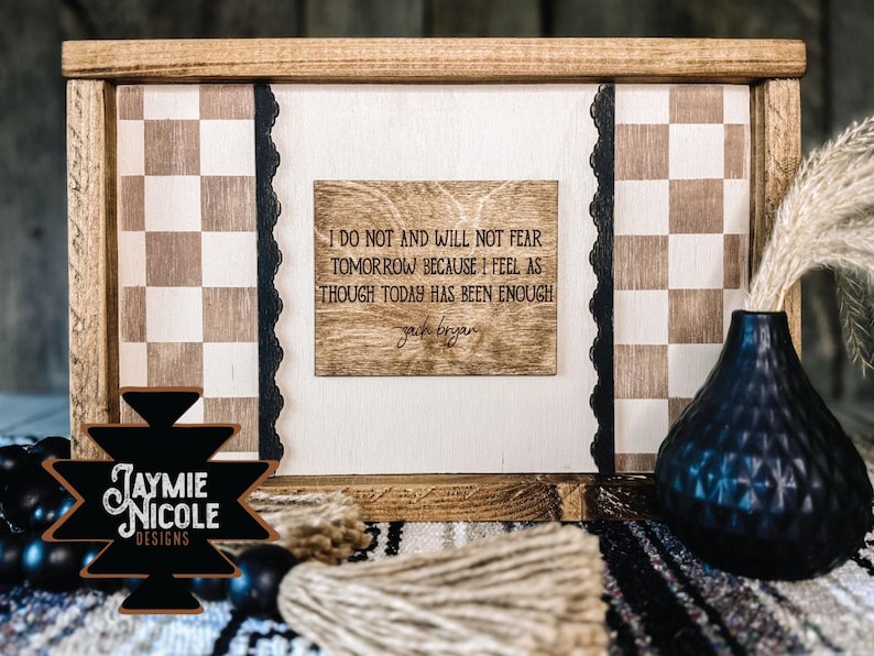 Inspirational Quote Wood Sign- Rustic Checkerboard Western Wall Decor ...
