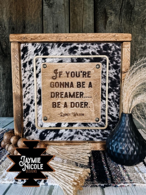 Lainey Wilson Quote Sign- "Be A Doer" Rustic Western Faux Cowhide Wall Decor | Country Girl Home Sign