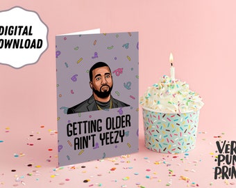 DIGITAL DOWNLOAD: Getting Older Ain't Yeezy Birthday Card | Funny Gift | Birthday Card | Kanye West Lover | Ye Birth | Yeezy | Donda | Yezus