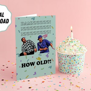 TÉLÉCHARGEMENT NUMÉRIQUE : DAMN Quel âge ? carte d'anniversaire | Cadeau drôle | Carte d'anniversaire Ice Cube, Chris Tucker, vendredi, vendredi après le jour suivant