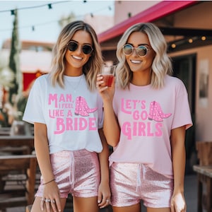Man, I Feel Like a Bride / Lets Go Girls Bachelorette Trip Shirt | Bella + Canvas 3001 | Bride / Bridesmaid Matching Jersey Short Sleeve Tee