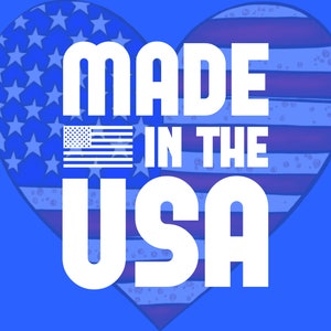 May include: A heart-shaped American flag with the words "MADE IN THE USA" in white text.