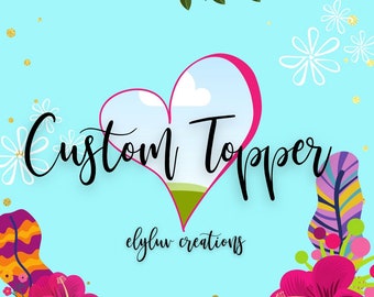 Custom themed cake toppers with option of Shaker Topper with lights and Matching birthday banner