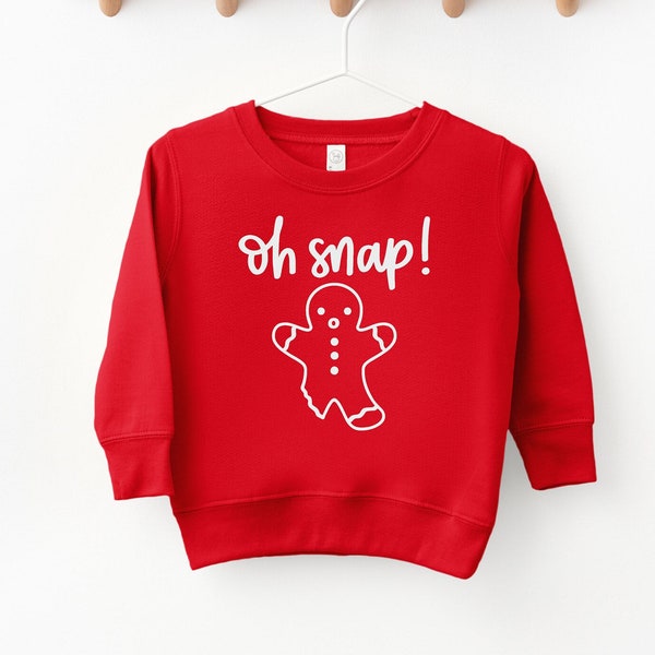 Oh Snap! Gingerbread Toddler Sweatshirt, Boys, Girls, Children's Unisex Sweatshirt, Funny Christmas Gingerbread Little Kids Sweater