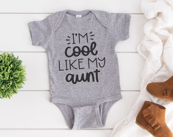 I'm Cool Like My Aunt Infant Bodysuit, Niece or Nephew One Piece Baby Creeper