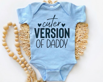 Cuter Version of Daddy Infant Bodysuit, Cuter Version of Daddy Kids T-shirt, Cuter Version of Daddy Little Kids Sweatshirt