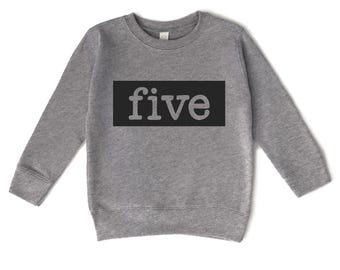 Fifth Birthday Toddler Sweatshirt: "five" Little Kids 5th Birthday Shirt