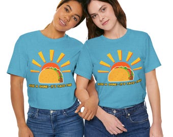 Rise & Shine Taco Graphic Tee: Motivational Breakfast Shirt