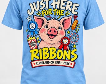Just Here for the Ribbons Pig Fair Shirt, Custom State Fair Tee, Livestock Show Pig Shirt, Oklahoma State Fair, Tri-State Fair
