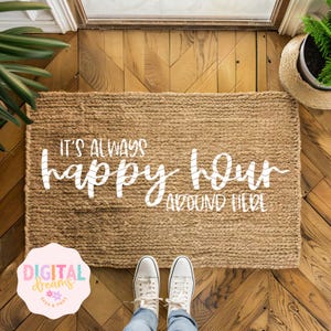 It's Always Happy Hour Around Here deurmat svg, grappige deurmat svg png, grappige voordeurmat ontwerp, DIY deurmat svg