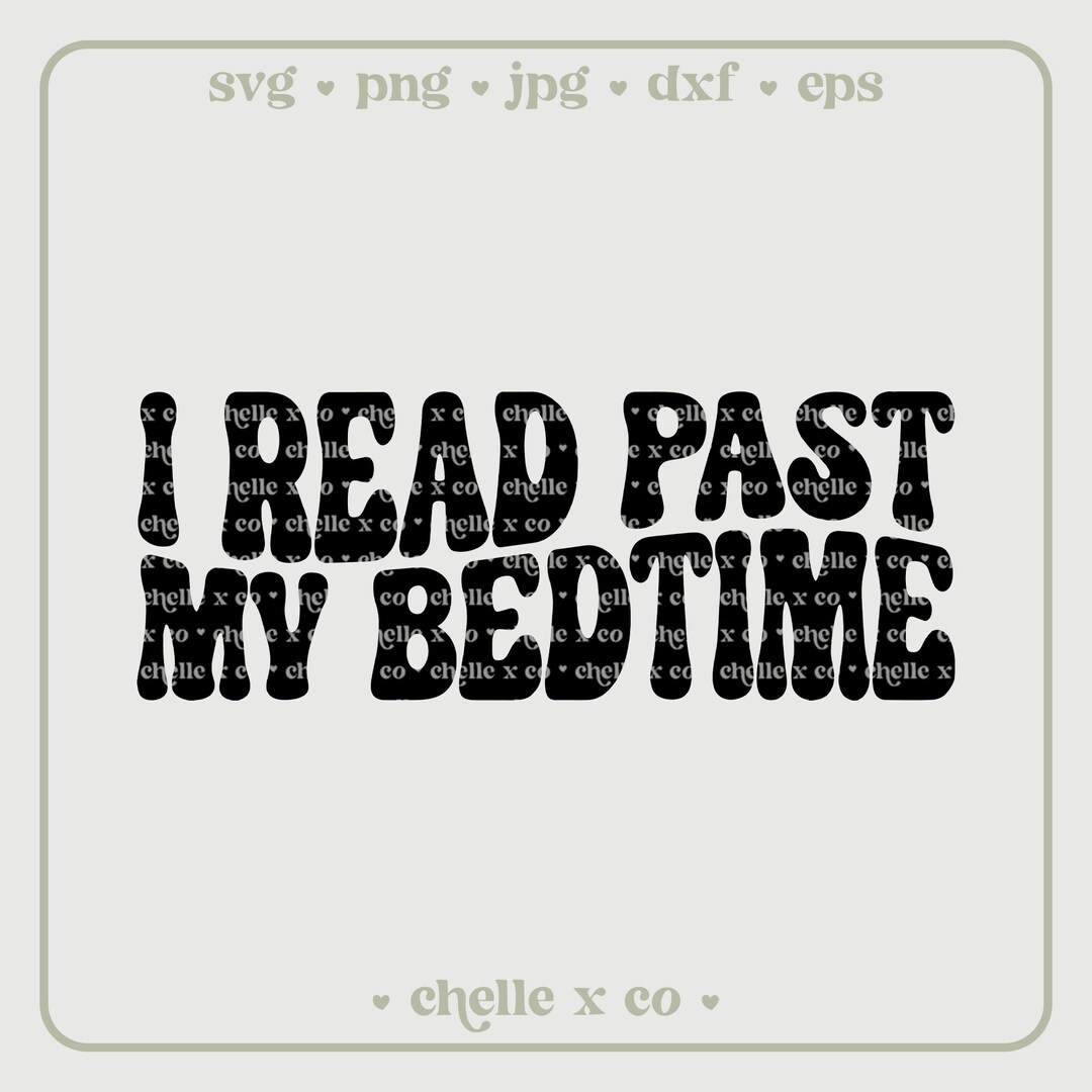 I Read Past My Bedtime Svg, Cut File, Cricut, Clip Art, Commercial Use