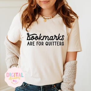 Bookmarks Are For Quitters svg, Bookmark svg, Book Lover svg, True Crime, Book Nerd, Teacher Quote, Book Lover, Fiction Addiction