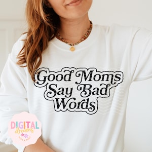 Las buenas mamás dicen malas palabras SVG, Club de buenas mamás svg, Archivo de corte del Club de malas mamás, Archivo de Cricut con cita de mamá, Las mamás dicen malas palabras svg