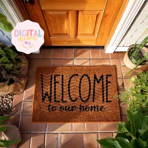 Welcome To Our Home Door Mat svg, Welcome Doormat svg, Welcome svg,  Doormat Saying SVG, Home svg