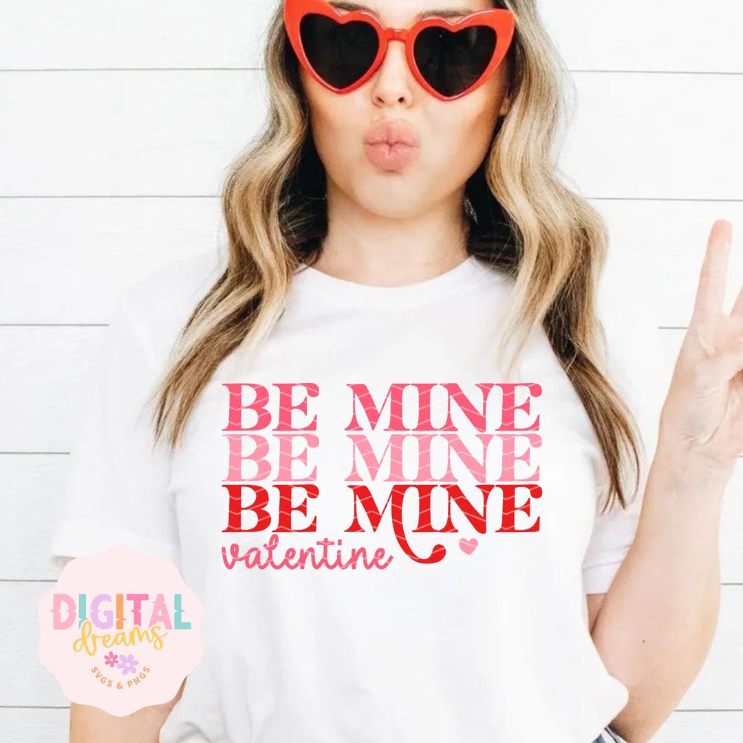 Be Mine Valentine SVG, Shirt Design (digital Download) - Etsy