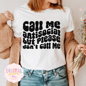 Llámame antisocial, pero por favor no me llames svg, antisocial svg, svg letras onduladas, svg digital, descarga digital