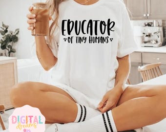 Educator Of Tiny Humans SVG, Teacher SVG PNG, Retro Teacher Shirt Design, Classroom Graphic, Back to School Teacher Quote Design