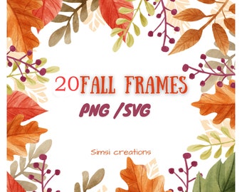 20 Floral autumn frames, Watercolor fall leaves, Autumn Borders, SVG, PNG, Autumn Leaves and Borders