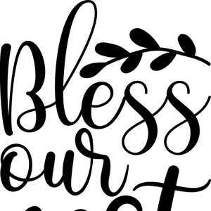 Bless our nest,Instant Digital Download, svg,  dxf, eps, png, and jpg files included! Spring, Farmhouse