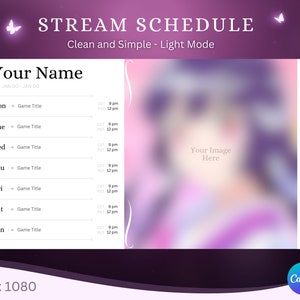 May include: A digital stream schedule template with a purple and white color scheme. The text "STREAM SCHEDULE" and "Clean and Simple - Light Mode" are at the top. The schedule includes space for a name, dates, and game titles. The image also includes the text "Your Image Here".