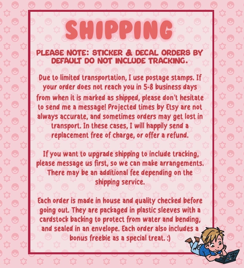 May include: Pink rectangular sign with the word "SHIPPING" in large, red, bubble letters. The sign contains text about shipping details for sticker and decal orders, including tracking and packaging information.
